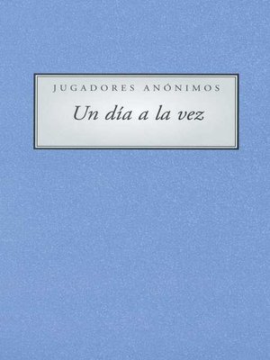 cover image of Jugadores Anonimous Un Dia a la vez (A Day At a Time Gamblers Anonymous)